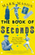 The Book of Seconds - The Incredible Stories of the Ones that Didn't (Quite) Win