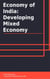 Economy of India: A Developing Mixed Economy