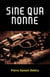 Sine qua Nonne