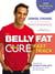 The Belly Fat Cure - Discover the New Carb Swap System and Lose 4 to 9 lbs. Every Week