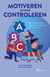 Motiveren zonder controleren - Aan de slag met de zelfdeterminatietheorie op de werkvloer!