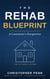 The Rehab Blueprint: A Contractors Perspective