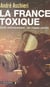 La France toxique - Santé-environnement : les risques cachés