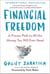 Financial Freedom - A Proven Path to All the Money You Will Ever Need
