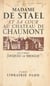 Madame de Staël et sa cour au château de Chaumont en 1810 - Avec 9 gravures hors texte et un fac-similé