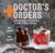 Doctor's Orders - Over 50 Inventive Cocktails to Cure, Revive and Enliven