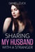 Sharing My Husband with My Friend - Cuckquean Humiliation Erotica, #8