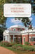 Historic Virginia - A Tour of More Than 75 of the State's Top National Landmarks