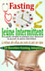 Fasting - Jeûne Intermittent: le guide complet et pratique pour découvrir le pouvoir du jeûne intermittent : la méthode ultra efficace pour perdre du poids sans régime + 50 recettes fasting adaptées