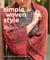 Simple Woven Garments - 20+ Projects to Weave & Wear