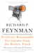 Perfectly Reasonable Deviations from the Beaten Track - The Letters of Richard P. Feynman