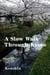 A Slow Walk Through Kyoto - at the season’s turning: a slow journey through japan, #1