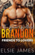 Brandon: Friends to Lovers - The Brewer Brothers, #1