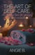 The Art Of Self-Care: Reclaiming Time For Yourself (The Art Of Self-Care Series Book 2) - The Art Of Self-Care Series, #2