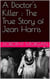 A Doctor's Killer : The True Story of Jean Harris
