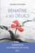 Renaître à ses deuils - Surmonter les épreuves de la vie