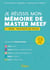 Je réussis mon mémoire de Master MEEF : 1er degré - Professeur des écoles - Mention 1er degré : professeur des écoles