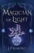 Magician of Light - A Novel