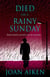 Died on a Rainy Sunday - A superb gothic novel of family secrets and jealousy