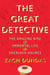 The Great Detective - The Amazing Rise and Immortal Life of Sherlock Holmes