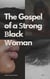 The Gospel of a Strong Black Woman