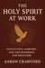 The Holy Spirit at Work: Conviction, Comfort, and Empowerment for Believers