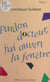 Pardon Docteur, j'ai ouvert la fenêtre...
