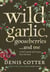 Wild Garlic, Gooseberries and Me - A chef’s stories and recipes from the land