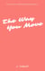 The Way You Move - Cafecito Confessions, #1