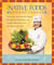 The Native Foods Restaurant Cookbook - Fresh, Fun, and Delicious Vegan Recipes That Will Entice and Satisfy Vegetariansand Nonvegetarians Alike