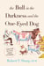 The Bull in the Darkness and the One-Eyed Dog - Scenes from the Life of a Country Veterinarian