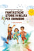 Fantastiche Storie di Relax Per i Bambini - Romanzo per ragazzi, #140