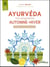 Ayurvéda : mon programme automne-hiver