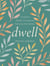Dwell - A Journal for Naming, Processing, and Embracing Your Emotions