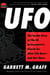 UFO - The Inside Story of the US Government's Search for Alien Life Here—and Out There