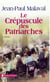 LE CREPUSCULE DES PATRIARCHES - Une famille française