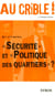 Qu'y a-t-il derrière "Sécurité" et "Politique des quartiers" ?