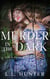 Murder in the Dark - The Darcie Ryder Mysteries, #3