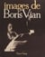 Images de Boris Vian - Cantate eikonographia