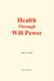 Health through Will Power