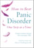 How to Beat Panic Disorder One Step at a Time - Using evidence-based low-intensity CBT