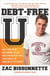 Debt-Free U - How I Paid for an Outstanding College Education Without Loans, Scholarships, orMooching off My Parents