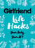 Life Hacks - Your Body, Your BFF