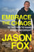 Embrace the Chaos - The brand new motivational book to help you master the power of habits and transform your life, from the author of Battle Scars