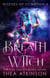 Breath Witch - Witches of Etlantium, #4
