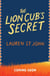 The White Giraffe Series: The Lion Cub's Secret - Book 2