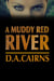 A Muddy Red River