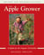 The Apple Grower - Guide for the Organic Orchardist, 2nd Edition