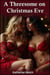 A Threesome on Christmas Eve