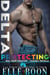Delta: Protecting Teagan - SEAL Team Phantom Series, #6
